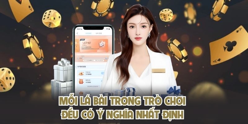 Mỗi lá bài trong trò chơi đều có ý nghĩa nhất định